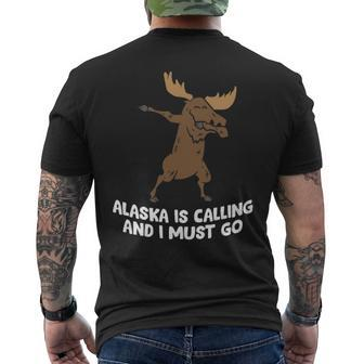 Moose Alaska Is Calling And I Must Go Alaska Moose Men's T-shirt Back Print | Mazezy