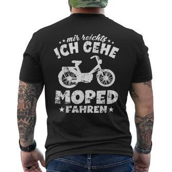Moped Mir Reichts Ich Gehe Moped T-Shirt mit Rückendruck - Seseable
