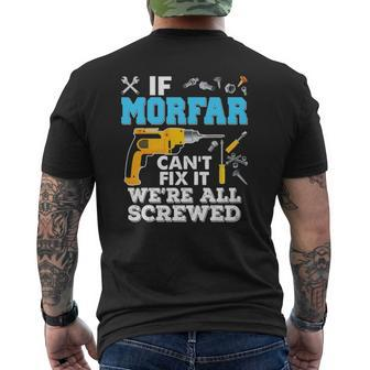 If Morfar Can't Fix It We're All Screwed Father's Day Mens Back Print T-shirt | Mazezy