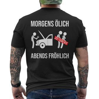 Morgens Ölich Abends Fröhlich Mechanic Mechatronics T-Shirt mit Rückendruck - Seseable