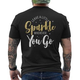 Motivational Leave A Little Sparkle Wherever You Go Men's T-shirt Back Print - Seseable