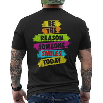 Motivational Be The Reason Someone Smiles Today Men's T-shirt Back Print - Monsterry DE