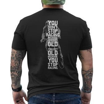 Motocross You Don't Stop Racing Because You Get Old Men's T-shirt Back Print | Mazezy