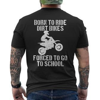 Motocross Motorcycle Ride Dirt Bikes Forced To Go To School Men's T-shirt Back Print - Monsterry CA