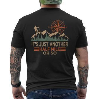Mountain Hiking Camping It's Just Another Half Mile Or So Men's T-shirt Back Print - Seseable