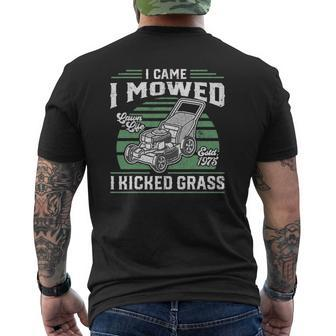 I Came I Mowed I Kicked Grass Lawn Mower For Dad Mens Back Print T-shirt | Mazezy