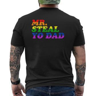 Mr Steal Yo Dad Gay Pride Month Parade Steal Your Dad Mens Back Print T-shirt | Mazezy