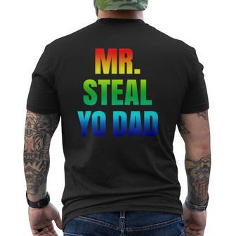 Mr Steal Yo Dad Rainbow Pride Gay Humor Mens Back Print T-shirt | Mazezy