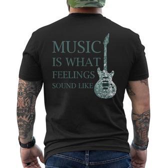 Music Is What Feelings Sound Like Musical Men's T-shirt Back Print - Monsterry AU