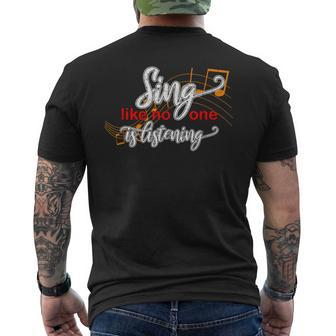 Music Lovers Singing Quote Sing Like No One Is Listening Men's T-shirt Back Print - Monsterry DE