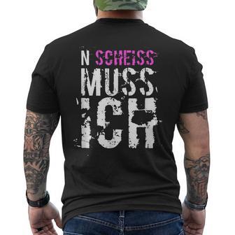 N Scheiss Muss Ich  T-Shirt mit Rückendruck - Seseable