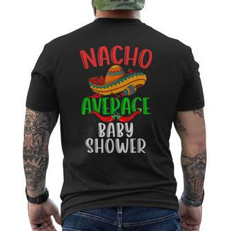 Nacho Average Baby Shower Mexican Cinco De Mayo Men's T-shirt Back Print - Monsterry UK
