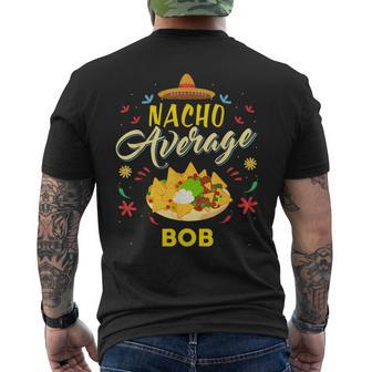 Nacho Average Bob Name Men's T-shirt Back Print - Monsterry CA
