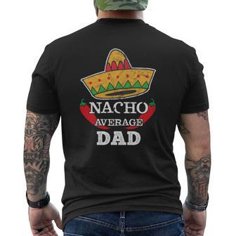 Nacho Average Dad Cinco De Mayo Tee Daddy Mens Back Print T-shirt | Mazezy