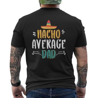 Nacho Average Dad Daughter To Dad Mexican Dad Mens Back Print T-shirt | Mazezy
