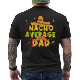 Nacho Average Dad Mexican Daddy Cinco De Mayo Father Fiesta Men's T-shirt Back Print - Monsterry DE