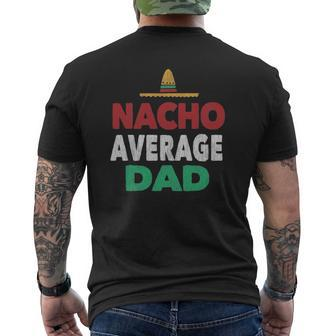 Nacho Average Dad Mexican Hat Father's Day Mens Back Print T-shirt | Mazezy UK