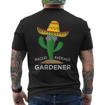 Nacho Average Gardener Mexican Gardening Joke Farmer Men's T-shirt Back Print - Monsterry