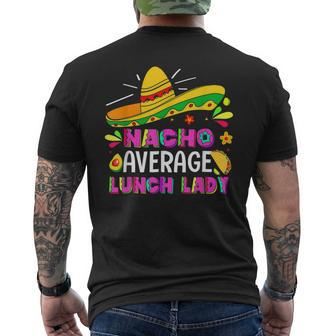 Nacho Average Lunch Lady Cinco De Mayo Fiesta Men's T-shirt Back Print - Monsterry CA