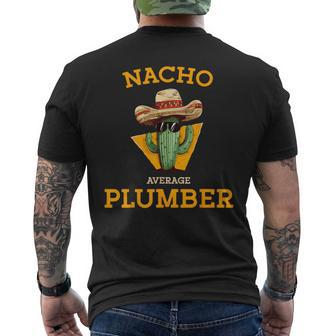 Nacho Average Plumber Plumbing Mexican Joke Humor Men's T-shirt Back Print - Monsterry
