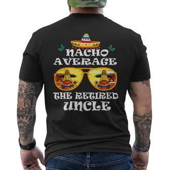 Nacho Average The Retired Uncle Cinco De Mayo Fathers Day Men's T-shirt Back Print - Monsterry AU