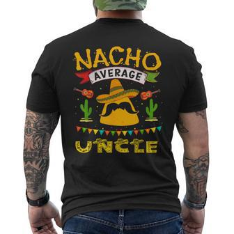Nacho Uncle Cinco De Mayo Fathers Day Fiesta Mexican Men's T-shirt Back Print - Seseable