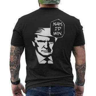 Nah I'd Win Trump 2024 Republican Usa Memes Men's T-shirt Back Print - Monsterry CA
