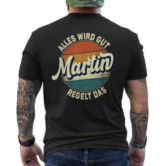 Name Martin Alles Wird Gut Martin Regelt Das S T-Shirt mit Rückendruck - Seseable
