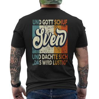 Name Sven Slogan And Gott Schuf Sven T-Shirt mit Rückendruck - Seseable