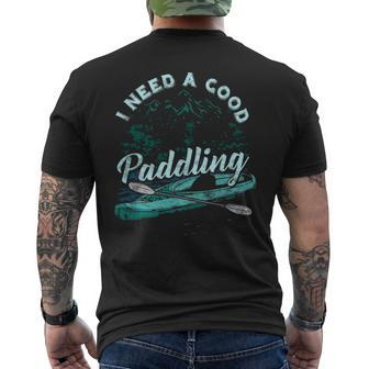 I Need A Good Paddling Kayaking Men's T-shirt Back Print | Mazezy