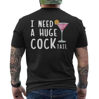 I Need A Huge Cocktail Drinking For Women Men's T-shirt Back Print - Seseable