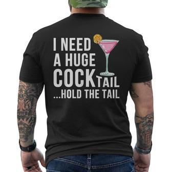 I Need A Huge Cocktail Hold The Tail Drinking Humor Men's T-shirt Back Print - Monsterry AU