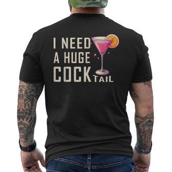 I Need A Huge Cocktail Adult Humor Drinking Men's T-shirt Back Print - Monsterry AU