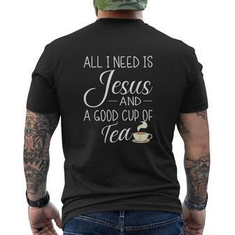 All I Need Is Jesus And A Cup Of Tea Christian Mens Back Print T-shirt - Thegiftio UK
