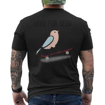 Need For Seed Bird Skating Birb For Skateboarding Men's T-shirt Back Print - Monsterry