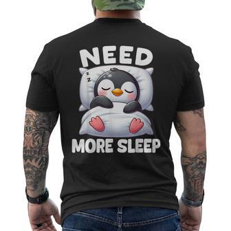 Need More Sleep Penguin Cute Penguin Pajama For Bedtime Men's T-shirt Back Print - Thegiftio UK