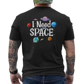 I Need Space Solar System Geek Ufo Planets Science Nerd Men's T-shirt Back Print - Monsterry