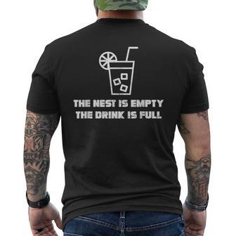 The Nest Is Empty The Drink Is Full Celebrate Empty Home Men's T-shirt Back Print - Monsterry