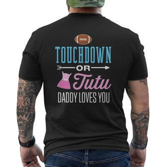 New Dad Touchdown Or Tutu Daddy Loves You Gender Reveal Mens Back Print T-shirt | Mazezy CA