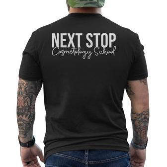 Next Stop Cosmetology School Future Cosmetologist Men's T-shirt Back Print - Seseable