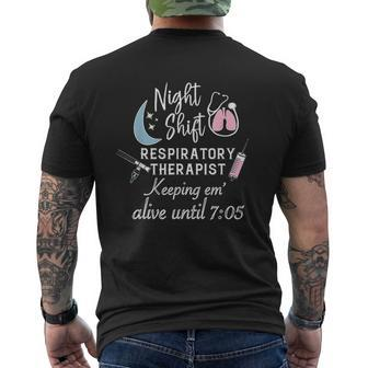 Night Shift Respiratory Therapist Keeping Them Alive Til 705 Mens Back Print T-shirt - Thegiftio UK