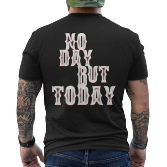 No Day But Today Motivational Musical Theatre Arts Music Men's T-shirt Back Print - Monsterry DE