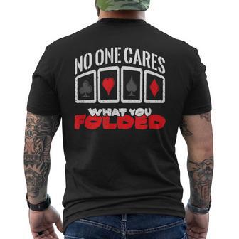 No One Cares What You Folded Poker Cards Men's T-shirt Back Print - Monsterry DE