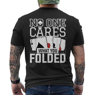 No One Cares What You Folded For A Poker Gambler Men's T-shirt Back Print - Monsterry DE