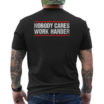 Nobody Cares Work Harder Fitness Workout Gym Mens Back Print T-shirt | Mazezy