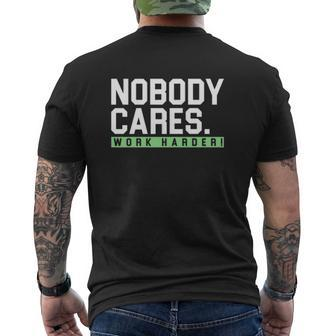 Nobody Cares Work Harder Version Mens Back Print T-shirt | Mazezy UK