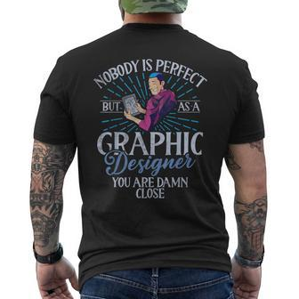 Nobody Is Perfect But As A Graphic er Men's T-shirt Back Print | Mazezy