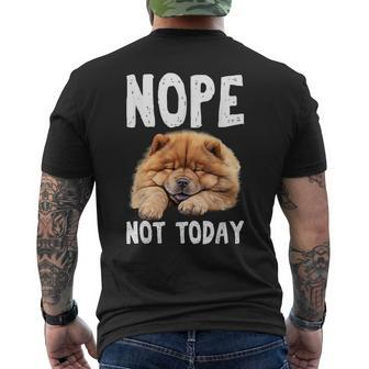 Nope Not Today Lazy Dog Chow Chow Men's T-shirt Back Print - Monsterry AU