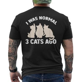 I Was Normal 3 Cats Ago Cat Kitten Kitty Men's T-shirt Back Print - Thegiftio UK