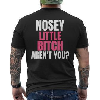 Nosey Little Bitch-Vulgar Profanity Adult Language Men's T-shirt Back Print - Monsterry UK